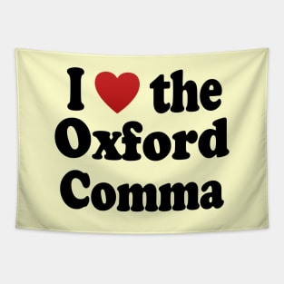 I Love the Oxford Comma Tapestry