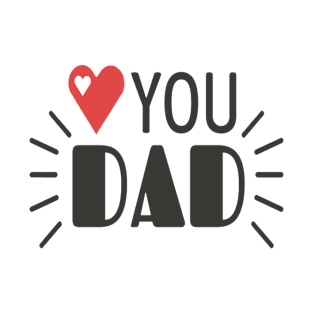 Love you dad T-Shirt