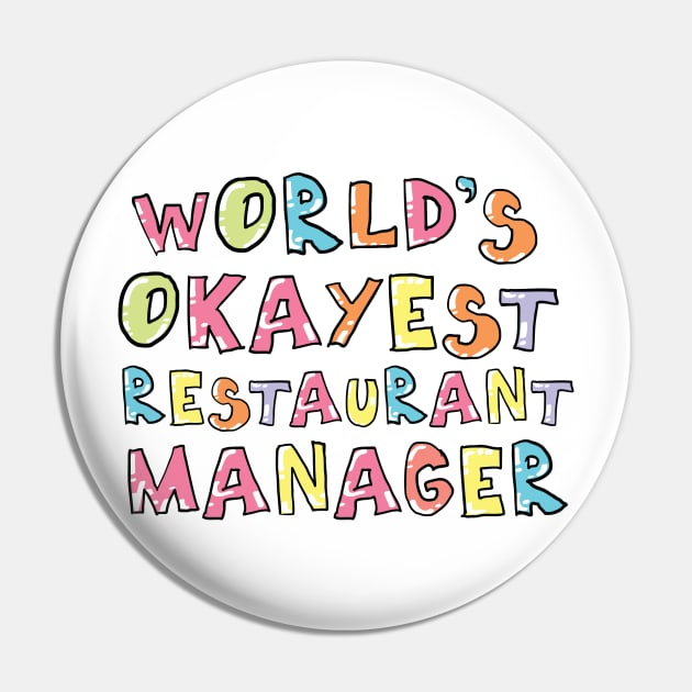 World's Okayest Restaurant Manager Gift Idea Pin by BetterManufaktur