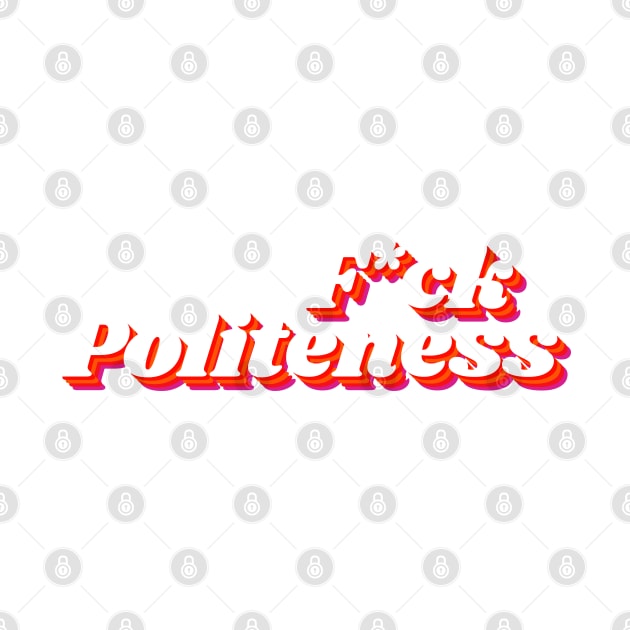 F Politeness - My Favorite Murder by Park Street Art + Design