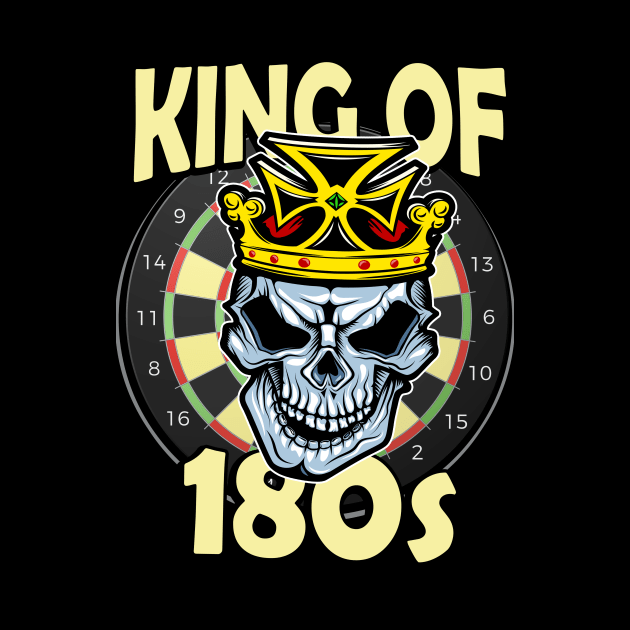 Darts King of 180s by Foxxy Merch