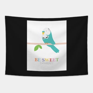 be sweet parakeet Tapestry