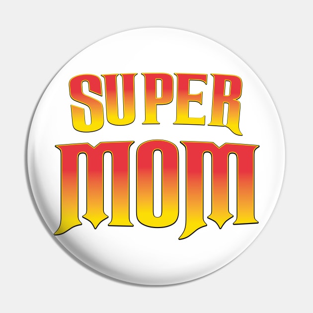 Super Mom Pin by nickemporium1