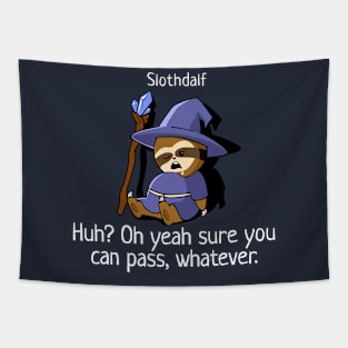 Slothdalf. Sure You Can Pass. Tapestry