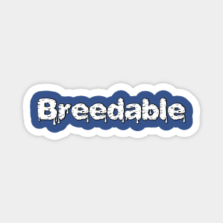 Breedable Magnet