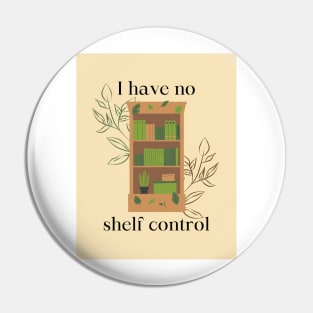 I Have No Shelf Control Pin