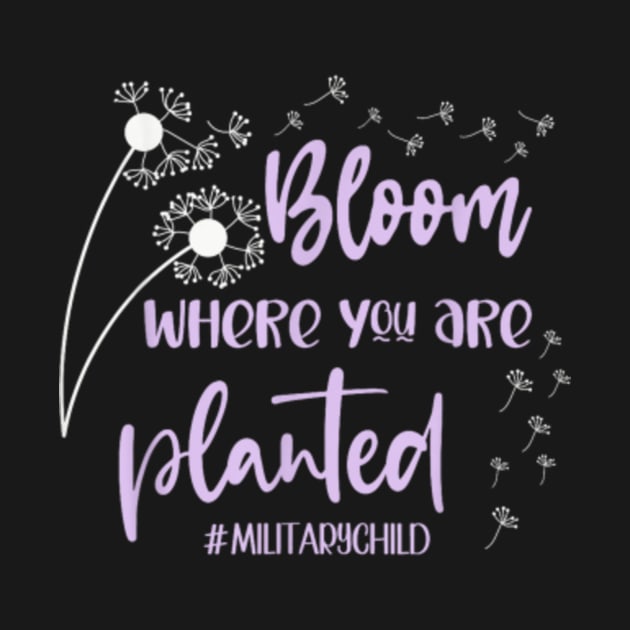 Month Of The Military Child Bloom Where You Are Planted by artcomdesigns