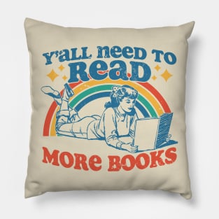 Y'all Need To Read More Books Pillow