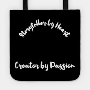 Storyteller by Heart , Creator by Passion Tote