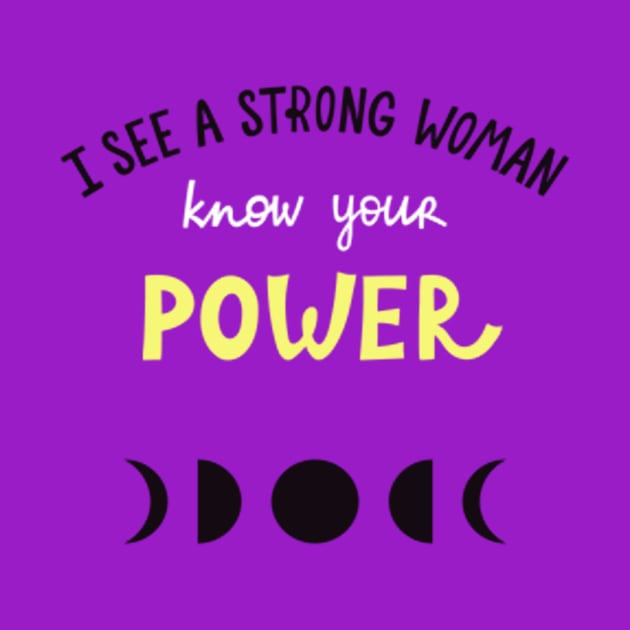 I see a strong Woman - Know your Power by Pink-Lotus