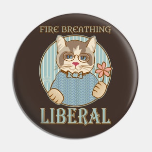 Fire Breathing Liberal Pin