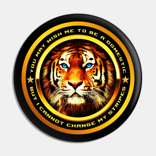 Domestic Tiger Pin by Insignis
