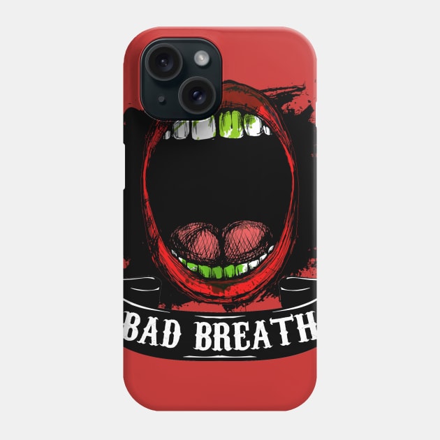 BAD BREATH Phone Case by theanomalius_merch