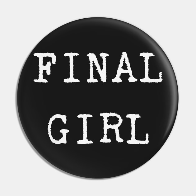 Final Girl Pin by EstrangedShop