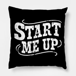 Start me up Pillow