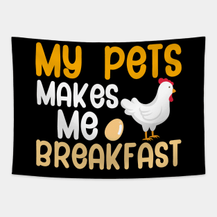 My pets make me breakfast Tapestry