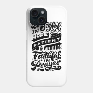 Be Joyful in Hope Phone Case