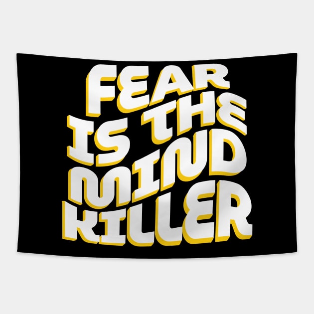 Fear is the mind killer Tapestry by GOT A FEELING
