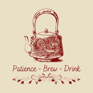 Patience brew drink T-Shirt