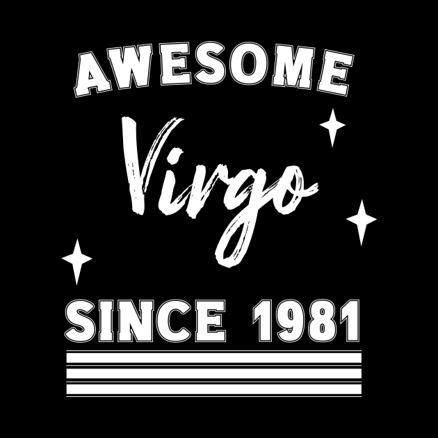 Awesome since 1981 Virgo by Nice Surprise