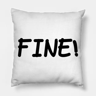 I am Fine Pillow