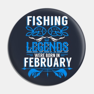 Fishing Legends Were Born In February Pin