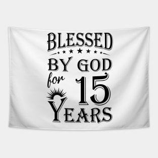 Blessed By God For 15 Years Tapestry