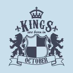 Kings are born in October T-Shirt