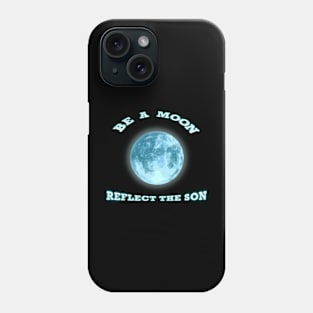 Be a Moon Phone Case