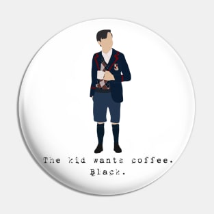 Kid Wants Coffee Pin