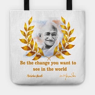 Be the change you want to see in the world Tote