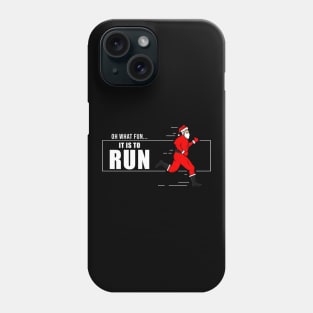 What fun is it to run Phone Case