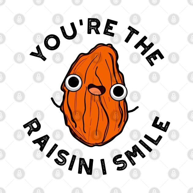 You're The Raisin I Smile Cute Food Pun by punnybone