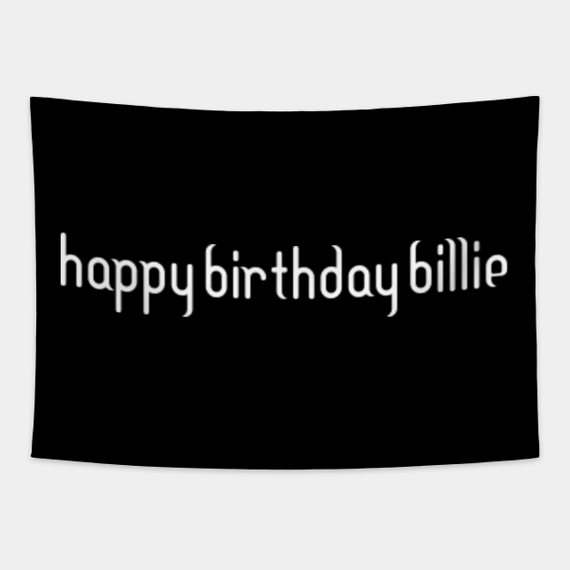 Happy Birthday Billie Customized First Name Gift - Happy Birthday