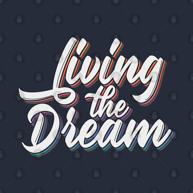 Living The Dream by Zen Cosmos Official