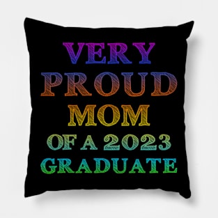 Very Proud Mom Of A 2023 Graduate Pillow