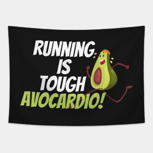 Running is tough avocardio! Tapestry
