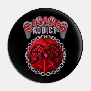 Gaming Addict - Funny Gamer Pin