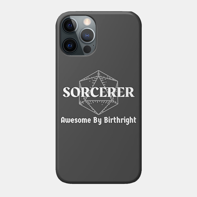 "Awesome By Birthright" DnD Sorcerer Class Print - Sorcerer Class - Phone Case