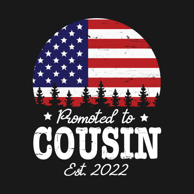 US Flag American Promoted To Cousin Est 2022 Sister Brother by bakhanh123