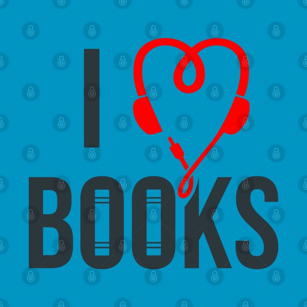 I Love Audiobooks! by SSArt