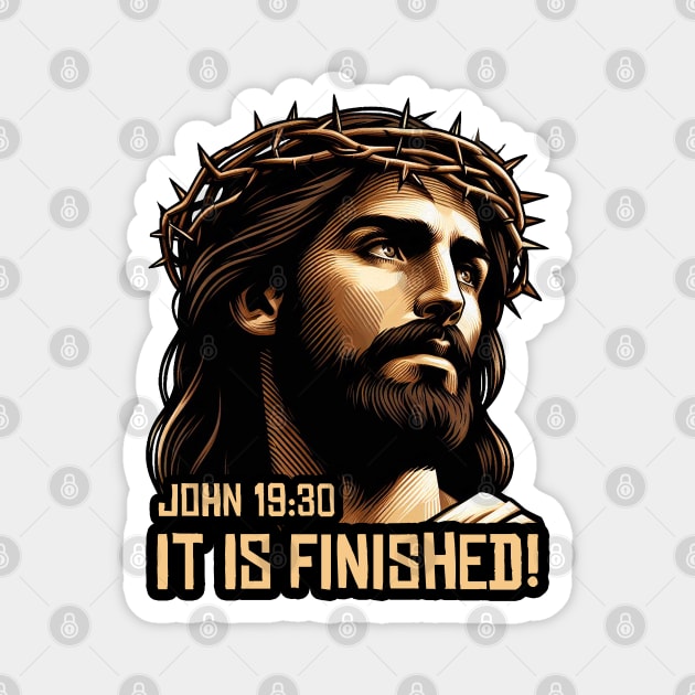 John 19:30 It Is Finished Magnet by Plushism