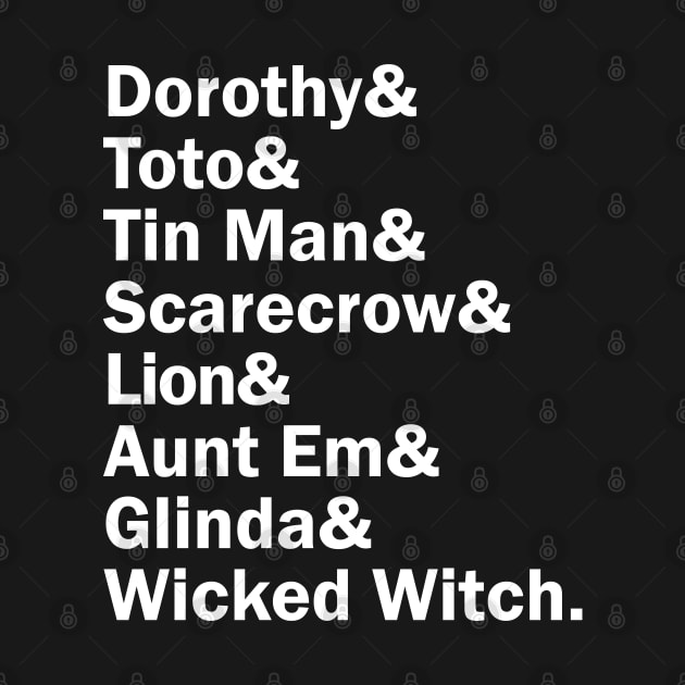 Funny Names x Wizard of Oz (Dorothy, toto, Scarecrow, Tin man, Lion, Aunt Em, Glinda, Wicked Witch) by muckychris