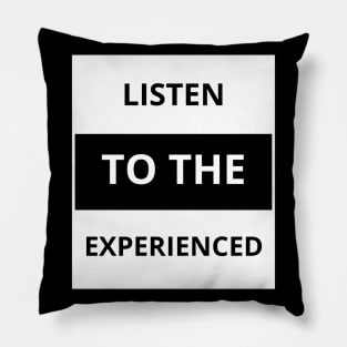 Listen to the experienced Pillow