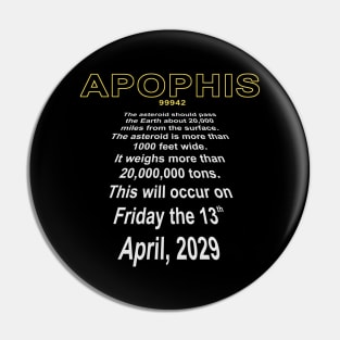 Apophis Close Encounter Pin