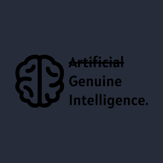 Genuine Intelligence by Renegade Tech Apparel