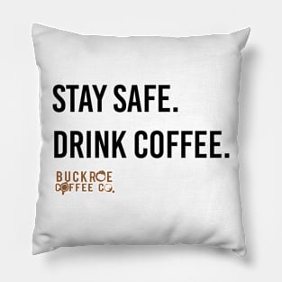 stay safe, drink coffee.com Pillow