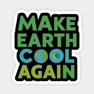 Make Earth Cool Again, Earth Day Design Magnet