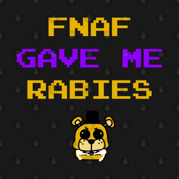 fnaf gave me rabies (v1) by dagdasgodslayer