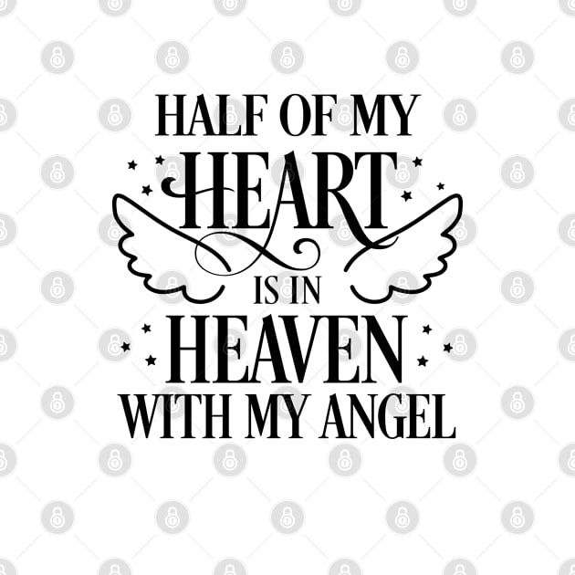 Half Of My Heart Is In Heaven With My Angel Angel Wings by DMMGear